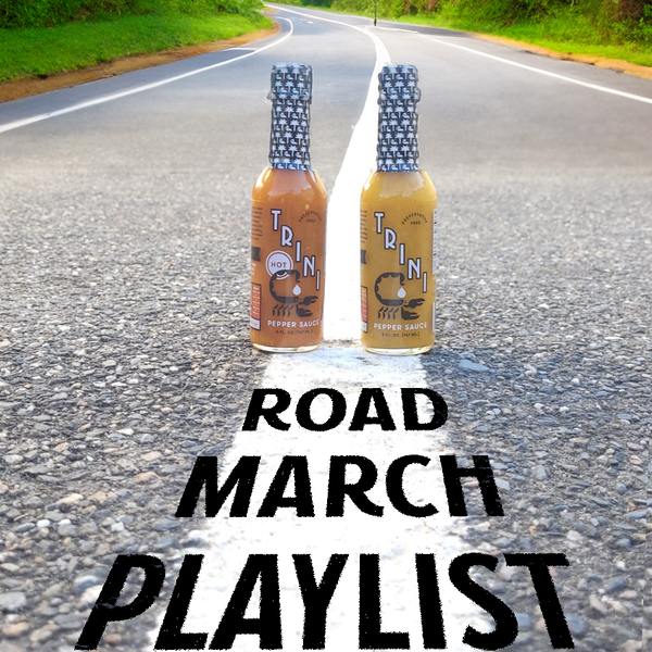 Road March Trini Pepper Sauce Playlist