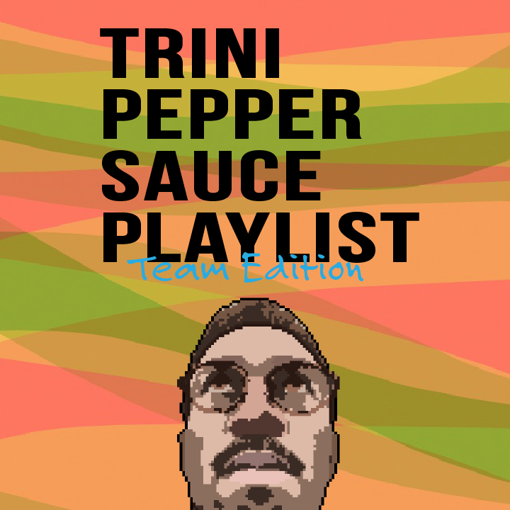 Chima's Trini Pepper Sauce Playlist