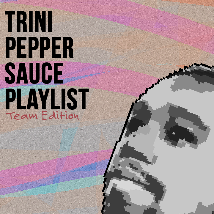 Mustafa's Trini Pepper Sauce Playlist
